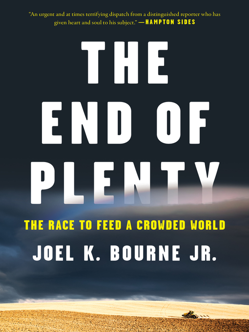 Title details for The End of Plenty by Joel K. Bourne Jr - Available